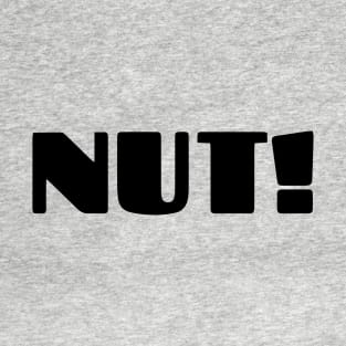 NUT! T-Shirt